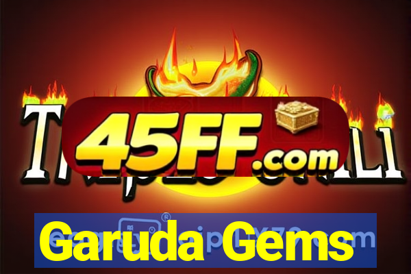 Garuda Gems